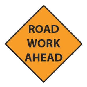 Road sign: The highway ahead is undergoing maintenance.
