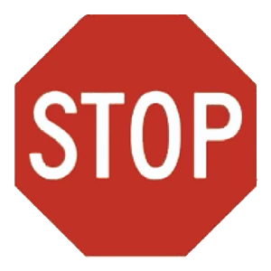 Road sign: You must come to a complete stop.