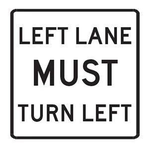 Road sign: Left lane must turn left.