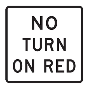 Road sign: No turn on red.