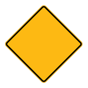 A diamond-shaped sign means: